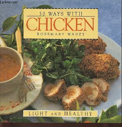 Imagen de archivo de 50 Ways with Chicken a la venta por Better World Books