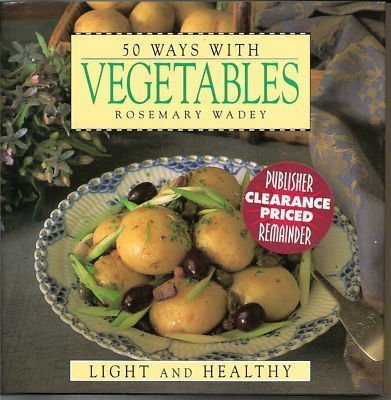 Stock image for 50 Ways With Vegetables for sale by BookHolders