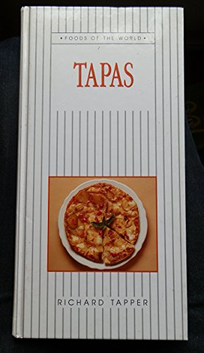 Imagen de archivo de Foods Of The World Tapas (Foods of the World S.) a la venta por WorldofBooks