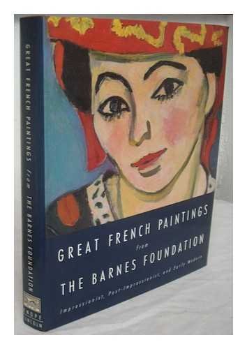 Beispielbild fr Great French Paintings from the Barnes Foundation : Impressionist, Post-impressionist, and Early Modern zum Verkauf von Steve Liddle, ABA PBFA  ILAB