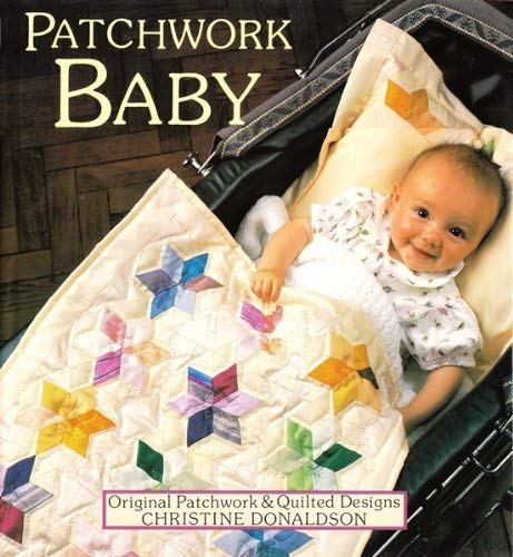 9780316907002: Patchwork Baby: Original Patchwork and Quilted Designs