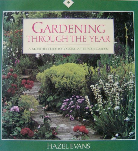 Imagen de archivo de Gardening through the year: A monthly guide to looking after your garden a la venta por SecondSale