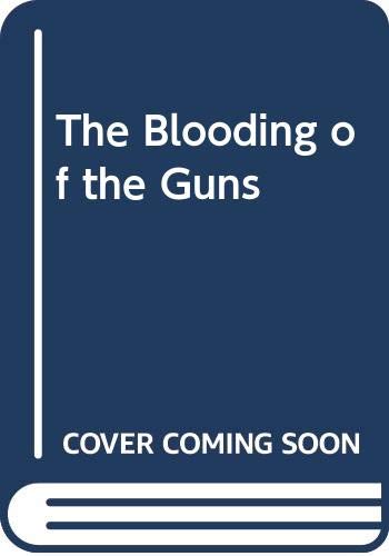 Stock image for The Blooding Of The Guns: Number 1 in series (Nicholas Everard) for sale by AwesomeBooks