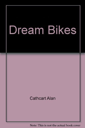 Beispielbild fr Dream Bikes zum Verkauf von AwesomeBooks