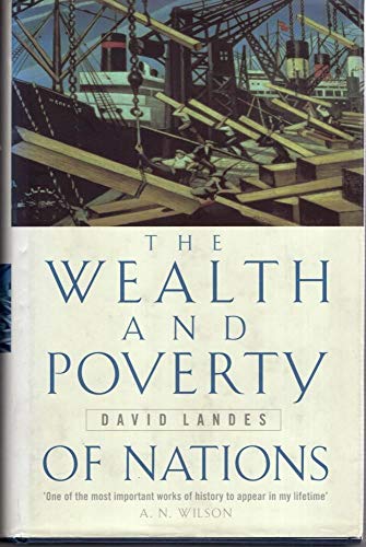 Stock image for The Wealth and Poverty of Nations : Why Some Are So Rich and Some So Poor for sale by Richard Sylvanus Williams (Est 1976)