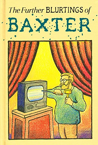 Beispielbild fr The Further Blurtings of Baxter zum Verkauf von Wonder Book