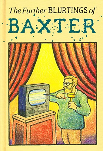 9780316909884: The Further Blurtings of Baxter