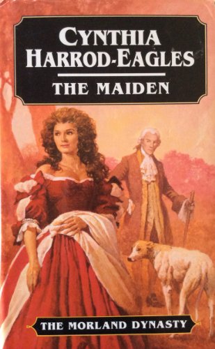 9780316910804: The Maiden (The Morland Dynasty)