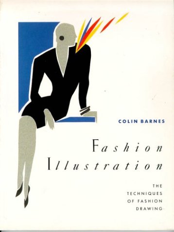 Stock image for Fashion Illustration: The Techniques of Fashion Drawing for sale by WorldofBooks