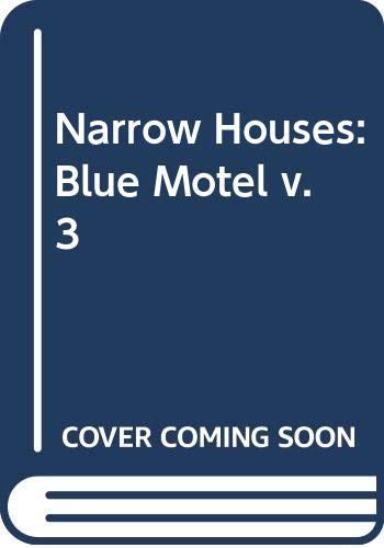 Stock image for Blue Motel: Narrow Houses Vol 3 for sale by Nodens Books