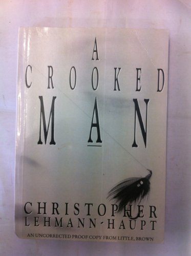 9780316912082: A Crooked Man
