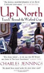 Beispielbild fr Up North: Travels Beyond the Watford Gap zum Verkauf von WorldofBooks