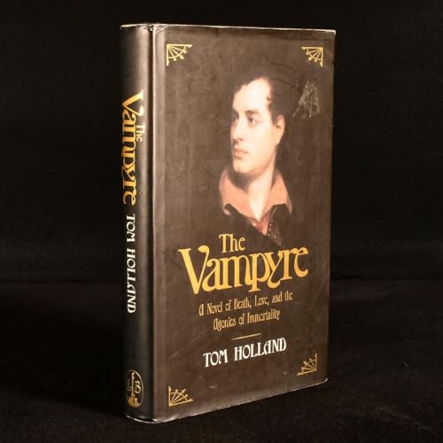 9780316912273: The Vampyre: Being the True Pilgrimage of George Gordon, Sixth Lord Byron