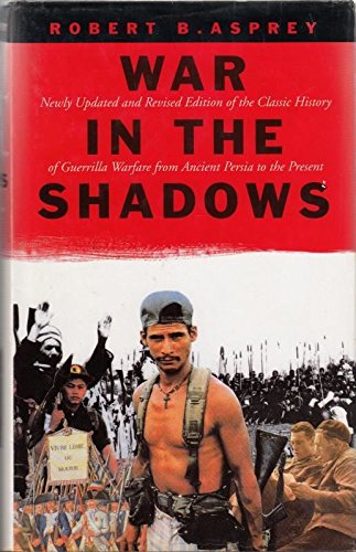 9780316912907: War In The Shadows: Classic History of Guerrilla Warfare from Ancient Persia to the Present