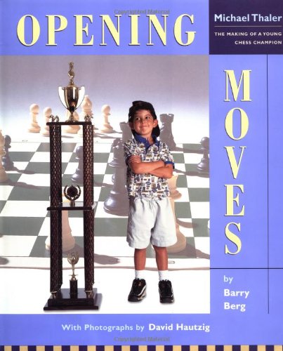 Beispielbild fr Opening Moves : The Making of a Very Young Chess Champion zum Verkauf von Better World Books