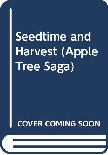 9780316914338: Seedtime And Harvest (Apple Tree Saga)