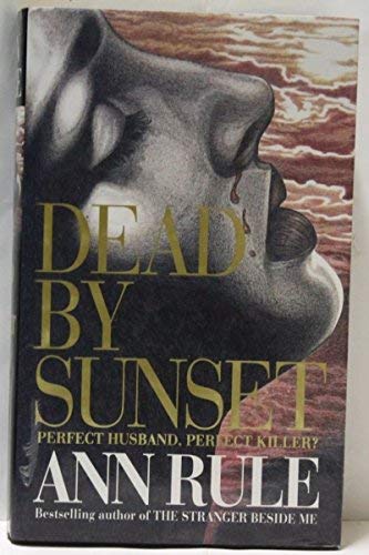 Imagen de archivo de Dead By Sunset - Perfect Husband, Perfect Killer? a la venta por Riley Books