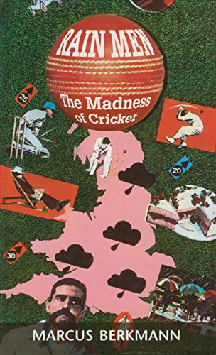 Stock image for Rain Men: The Madness of Cricket for sale by AwesomeBooks