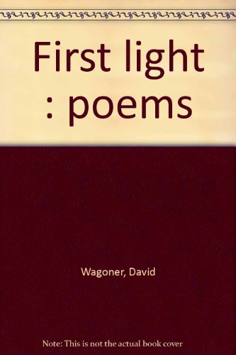 Beispielbild fr First Light : Poems zum Verkauf von Better World Books