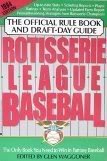 Beispielbild fr Rotisserie League Baseball: The Official Rule Book and Draft Day Guide, 1994 Ed. (Rotisserie League Baseball: Official Handbook & A to Z Scouting Guide) zum Verkauf von Wonder Book