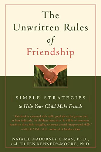 Beispielbild fr The Unwritten Rules of Friendship: Simple Strategies to Help Your Child Make Friends zum Verkauf von Wonder Book