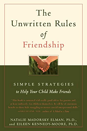 Imagen de archivo de The Unwritten Rules of Friendship: Simple Strategies to Help Your Child Make Friends a la venta por Orion Tech