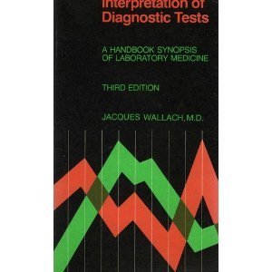 Stock image for Interpretation of diagnostic tests: A handbook synopsis of laboratory medicine (Little, Brown's paperback book series) for sale by Your Online Bookstore