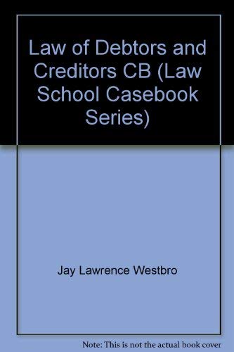 Imagen de archivo de The Law of Debtors and Creditors: Text, Cases, and Problems (Law School Casebook Series) a la venta por HPB-Red