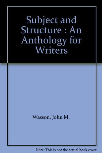 Stock image for Subject and Structure: An Anthology for Writers for sale by Lighthouse Books and Gifts