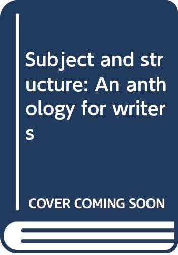 Beispielbild fr Subject and structure: An anthology for writers zum Verkauf von Wonder Book