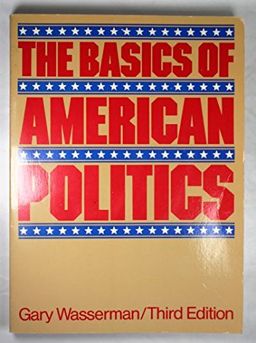 Beispielbild fr The basics of American politics zum Verkauf von Wonder Book