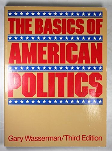 Stock image for The basics of American politics for sale by Wonder Book