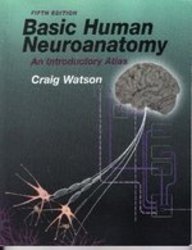 Stock image for Basic Human Neuroanatomy: An Introductory Atlas for sale by ThriftBooks-Atlanta