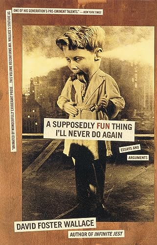 9780316925280: A Supposedly Fun Thing I'll Never Do Again: Essays and Arguments [Idioma Ingls]