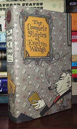 9780316925464: The Complete Stories of Evelyn Waugh