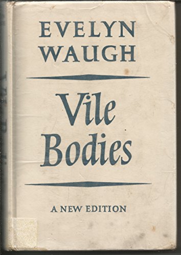 Imagen de archivo de Vile Bodies a la venta por ThriftBooks-Dallas