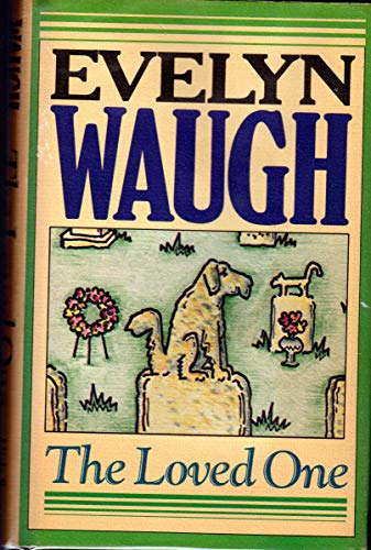 The Loved One: An Anglo-American Tragedy (9780316926188) by Evelyn Waugh