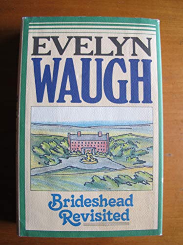 Brideshead Revisited : The Sacred and Profane Memories of Captain Charles Ryder - Waugh, Evelyn