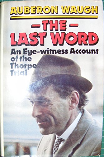 Stock image for The Last Word, an Eyewitness Account of the Trial of Jeremy Thorpe for sale by ThriftBooks-Atlanta