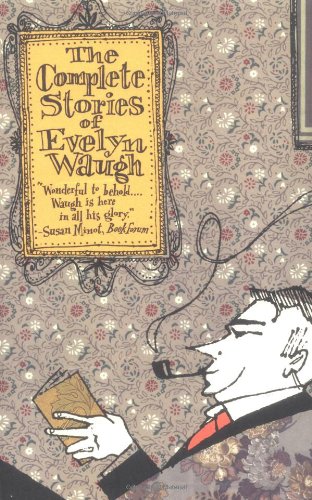 Beispielbild fr The Complete Stories of Evelyn Waugh zum Verkauf von Better World Books