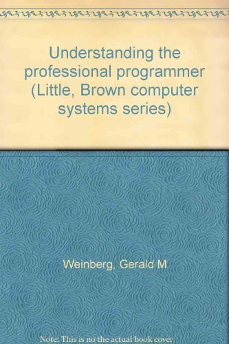 Imagen de archivo de Understanding the professional programmer (Little, Brown computer systems series) a la venta por HPB-Red