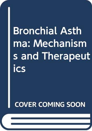 9780316928977: Bronchial Asthma: Mechanisms and Therapeutics