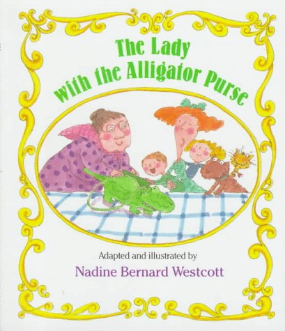 Beispielbild fr The Lady with the Alligator Purse : :Includes Music to Sing, a Story to Read, and Games to Play! zum Verkauf von Better World Books