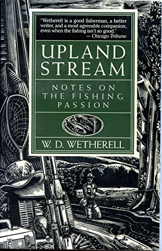 Stock image for Upland Stream : Notes on the Fishing Passion for sale by Better World Books