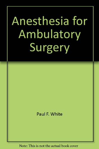 9780316936231: Anesthesia for Ambulatory Surgery (International Anesthesiology Clinics)