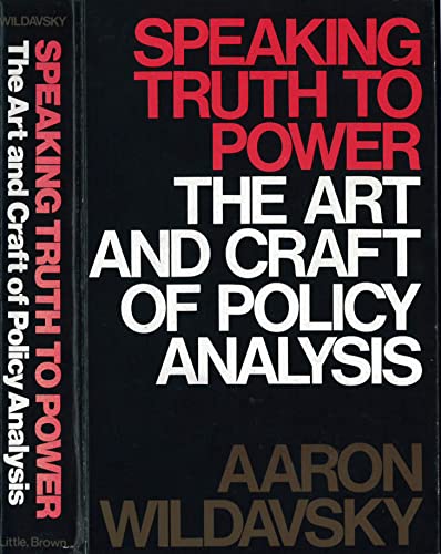 9780316940436: Speaking Truth to Power: The Art and Craft of Policy Analysis