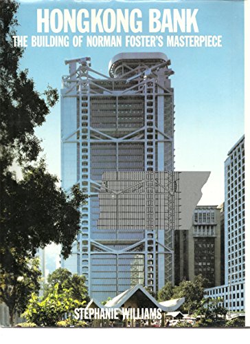 9780316942386: Hong Kong bank : The building of Norman Foster's masterpiece