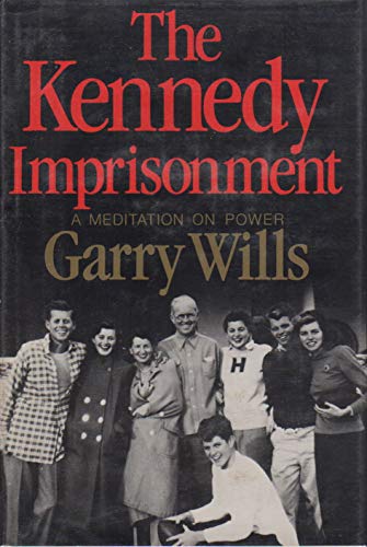 Stock image for KENNEDY IMPRISONMENT A Meditation on Power for sale by Riverow Bookshop