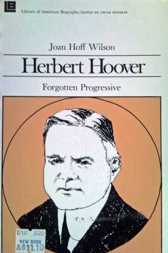 Imagen de archivo de Herbert Hoover ;Forgotten Progressive a la venta por Cameron Park Books