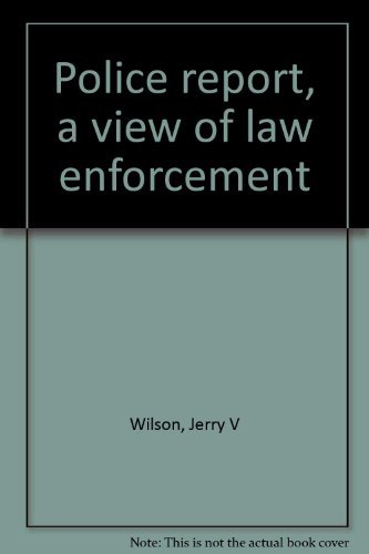 Beispielbild fr Police Report, a View of Law Enforcement zum Verkauf von Better World Books